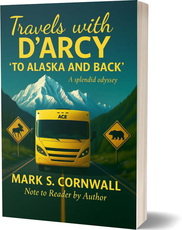 Travels with D'Arcy 'To Alaska and Back' by Mark S. Cornwall book cover 3D